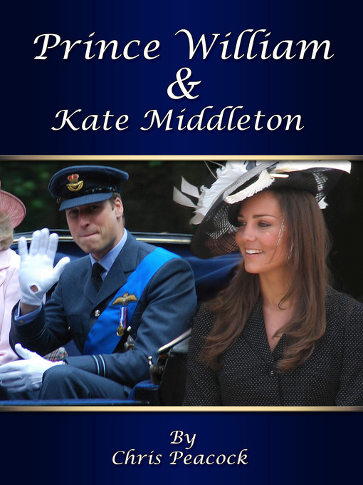 Title details for Prince William and Kate Middleton by Chris Peacock - Available